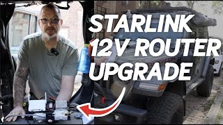 Starlink 12V Router Upgrade  Fully Portable, Saves Battery, and New StarMount