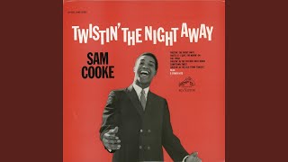 Video thumbnail of "Sam Cooke - Twistin' the Night Away"