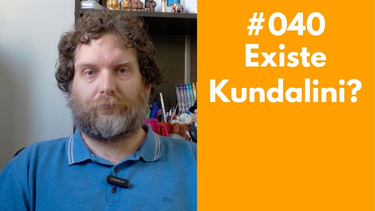 #040 - Como Despertar a Kundalini?