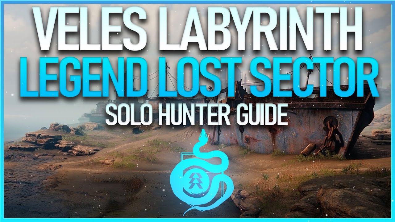 Solo Veles Labyrinth Lost Sector Legend Guide Hunter Youtube
