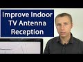 Ways To Improve Indoor TV Antenna Reception