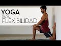 Yoga para Flexibilidad | Yoga con Baruc