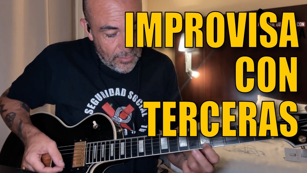 IMPROVISA CON TERCERAS!!