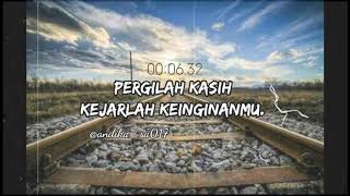 Story wa pergilah kasih cover felix