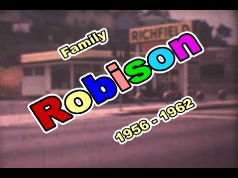 Robison Family 1956 to 1962 1080p - YouTube