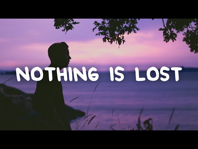 Luca Fogale - Nothing is Lost (Lyrics) class=