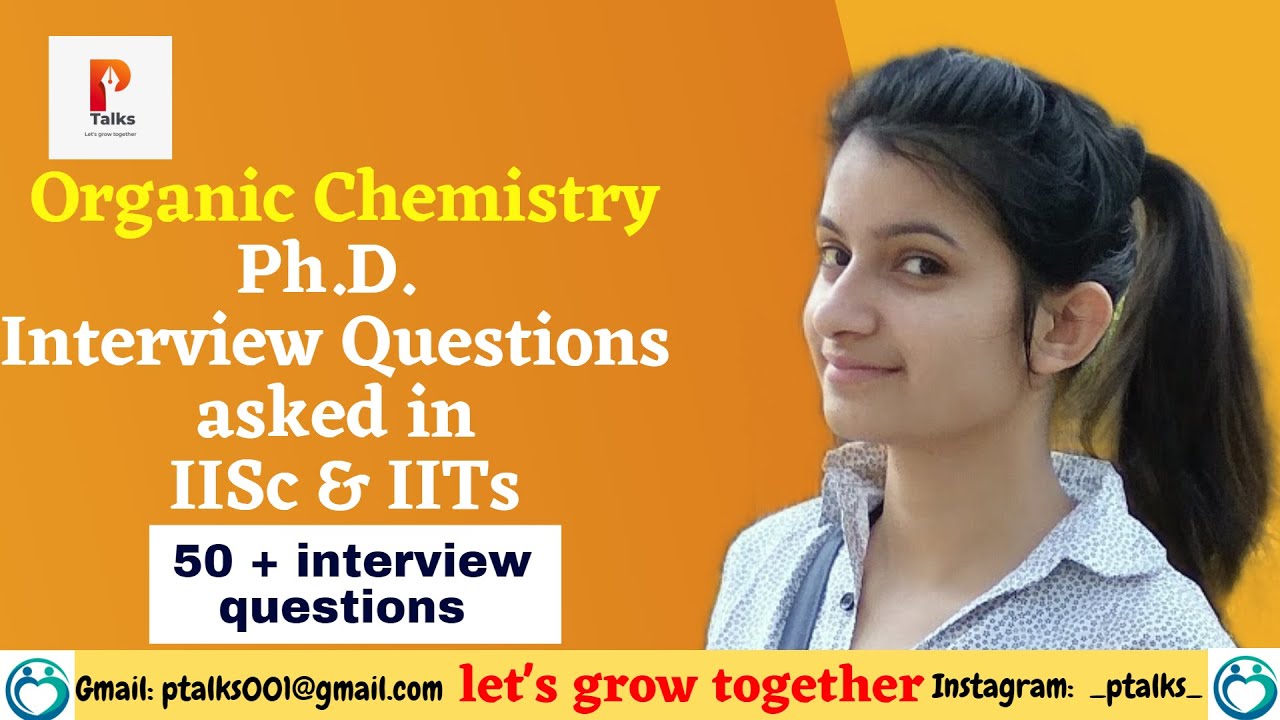 Organic PhD Interview Questions||IITs and IISc Questions