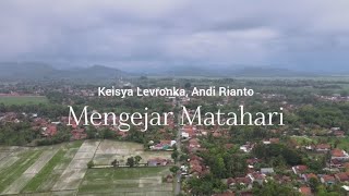 Keisya Levronka, Andi Rianto - Mengejar Matahari