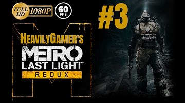 Metro Last Light Redux (PC) Gameplay Walkthrough Part 3: Facility/Torchlight