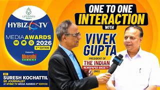 Vivek Gupta- President INS | Hybiz TV Media Awards 2026 | 6th Edition | Honoring Excellence in Media