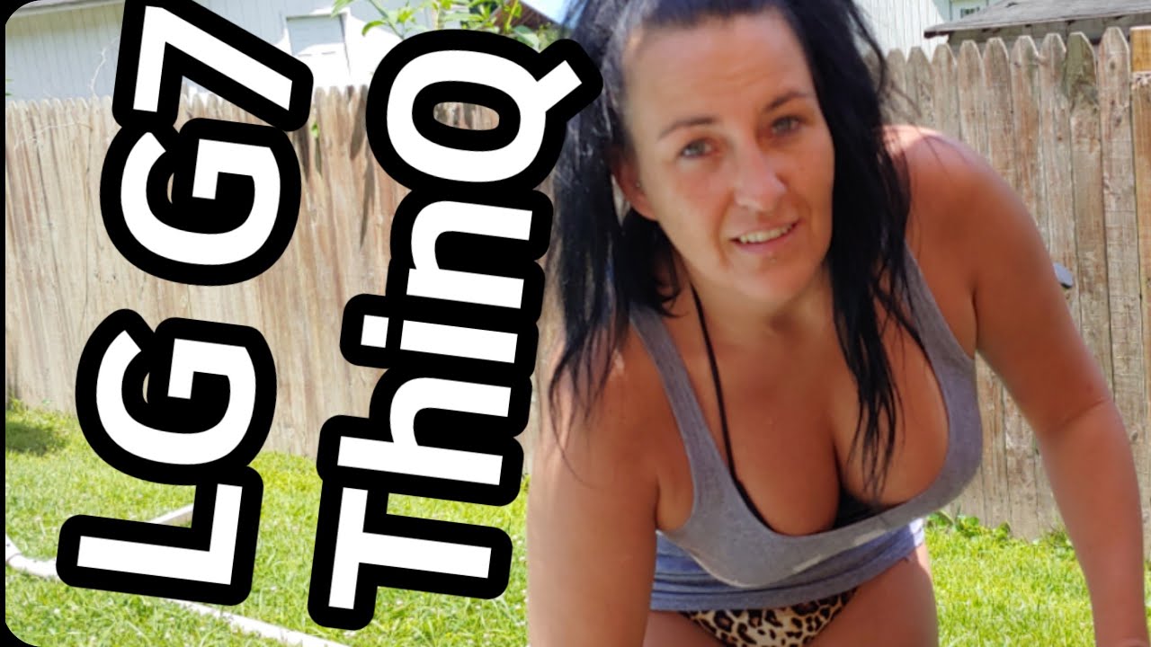 LG G7 ThinQ Video and Still Picture Test Full HD
