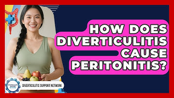 How Does Diverticulitis Cause Peritonitis? - Diverticulitis Support Network