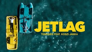 JETLAG - Temegén feat. Koszi Janka - OFFICIAL MUSIC VIDEO chords