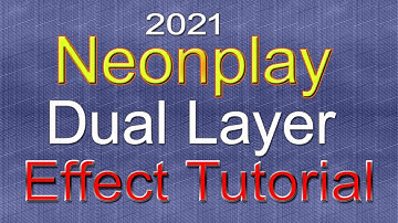 Neon Play Dual Layer Effect Tutorial 2021
