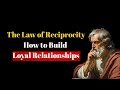 "How the Law of Reciprocity Can Make People Respect and Value You"