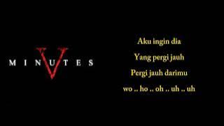 Aku Patut Membenci Dia - Five Minutes | Lirik