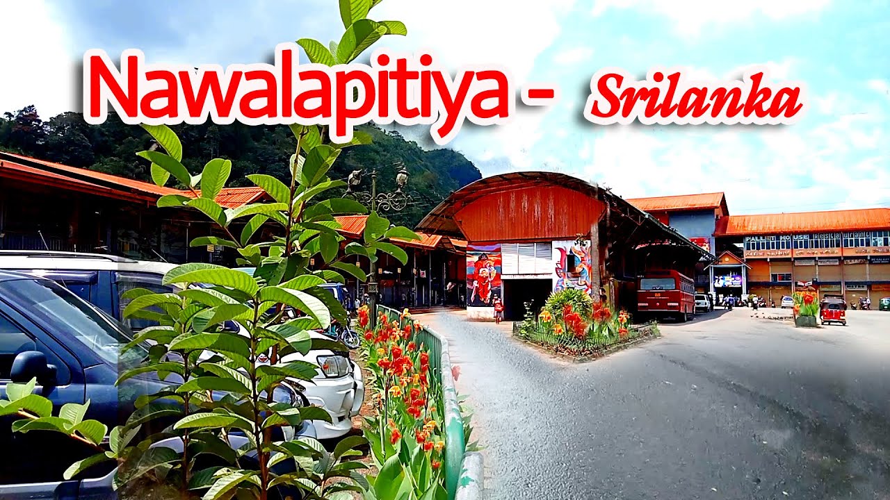 Exploring Nawalapitiya | Nawalapitiya Town Today | Srilanka Nawalapitiya | Up Country Unique City