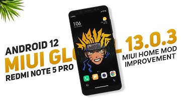 MIUI Global 13.0.3 Stable For Redmi Note 5 Pro | Android 12 | MIUI Home Mod | Improvement