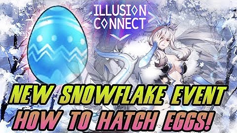 Illusion Connect Snowflake Event how to Get All the Rewards!