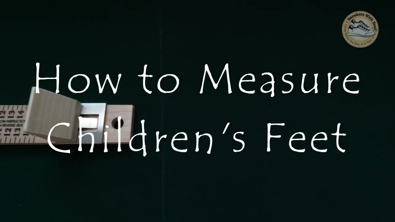 sneakers-with-soul-how-to-measure-children-s-feet-youtube