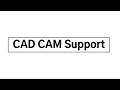 CAD CAM Support and Training
