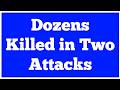 Dozens Killed in Two Attacks in Ethiopia