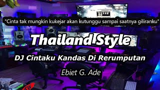 DJ Cintaku Kandas Di Rerumputan Thailand Style ( DJ RANU REMIX )