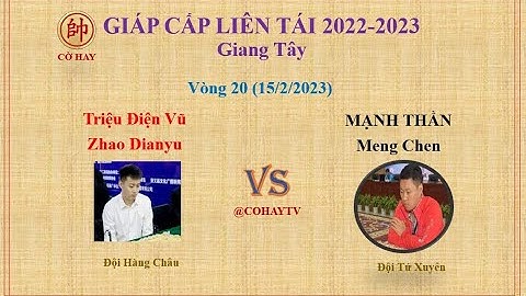 Giáp Cấp Liên Tái 2022 V20 | Triệu Điện Vũ (赵殿宇) Zhao Dianyu vs Meng Cheng (孟辰) Mạnh Thần