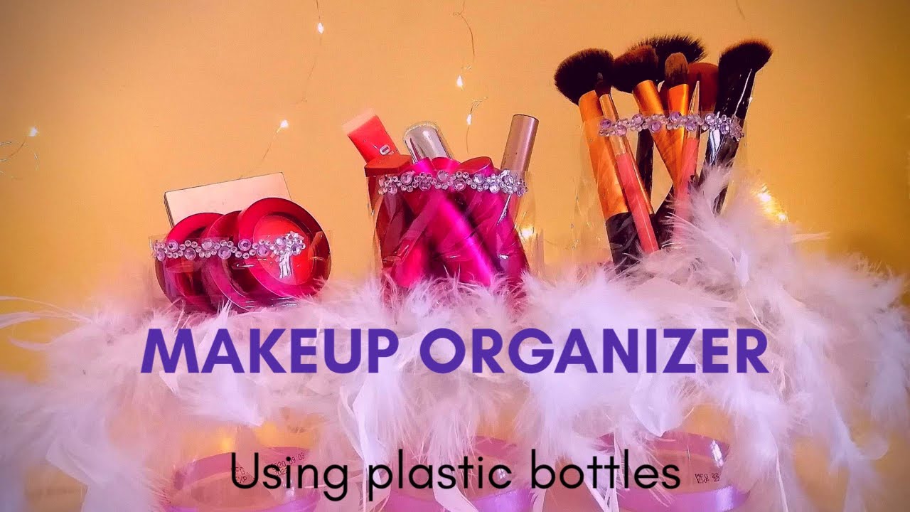 DIY Makeup organizer using plastic bottles