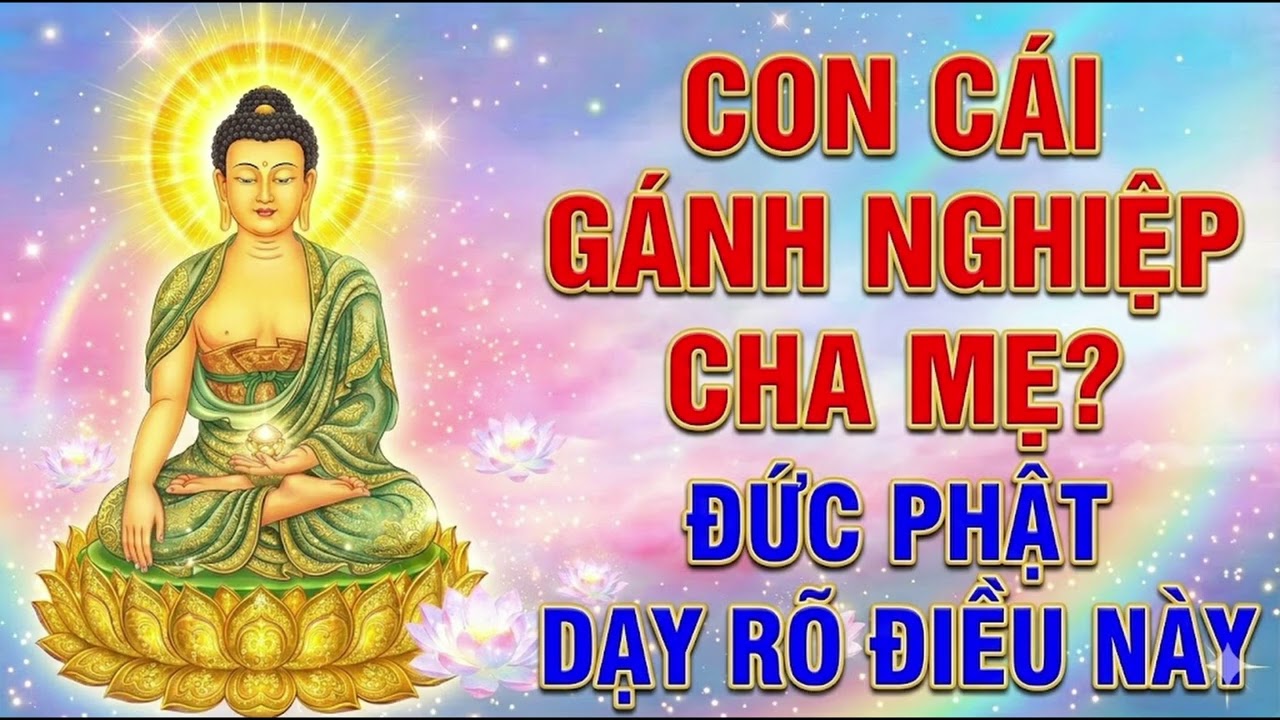 Đức Phật Giải Thích Nghiệp Cha Mẹ Có Ảnh Hưởng Đến Con Cái Không