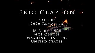 Eric Clapton - 16 April 1998, Washington - Complete show [2020 Remaster]