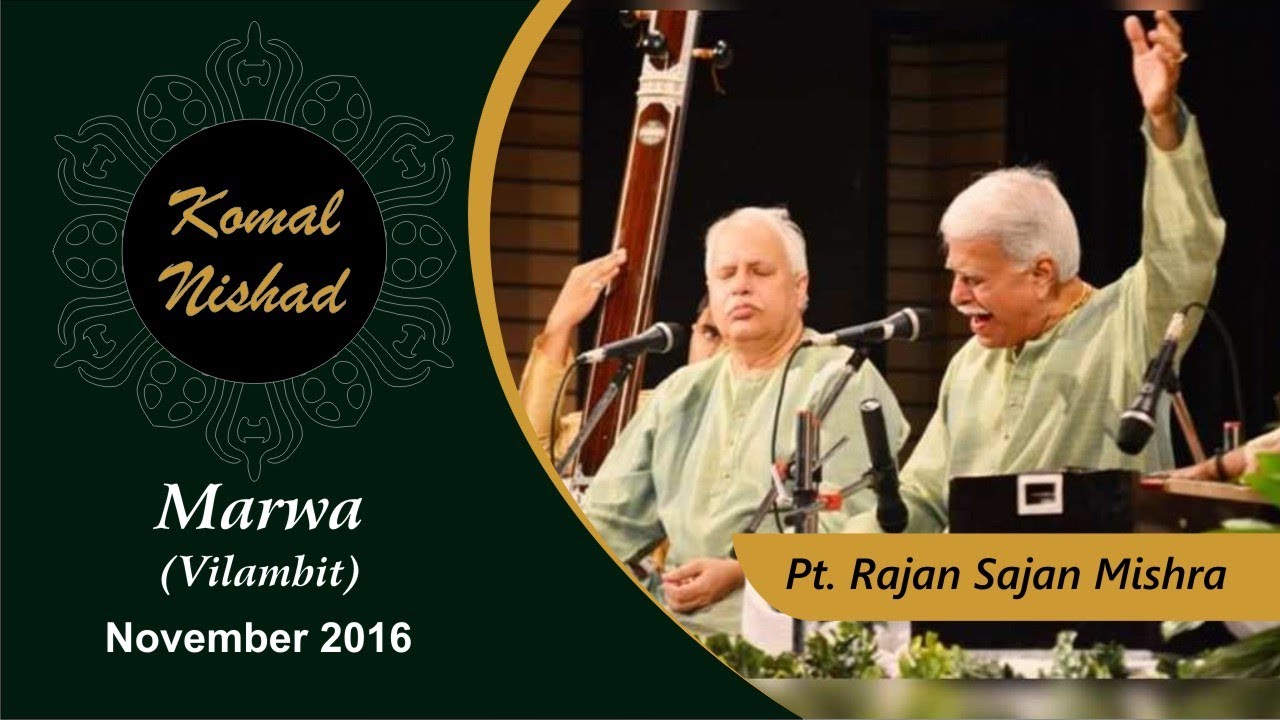 Raag Marwa  Pt Rajan Sajan Mishra  Hindustani Classical Vocal  Part 15