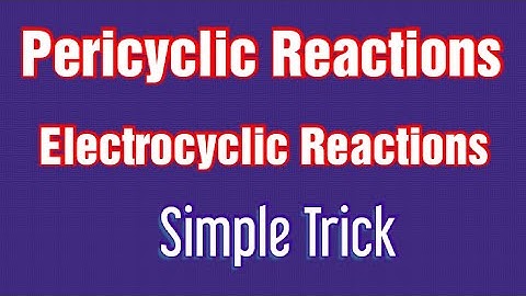 Pericyclic reactions:  Trick to solve electro cyclic reactions. By Dr. J. Elangovan