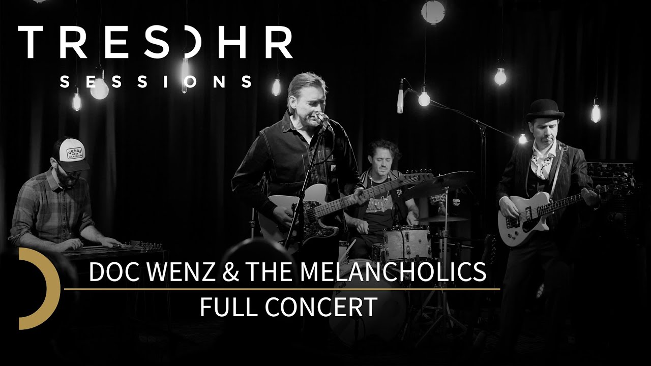 Doc Wenz & The Melancholics - Full Concert │TRESOHR SESSIONS