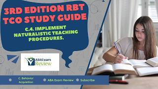 Implement Naturalistic Teaching Procedures (C-4) | RBT TCO 3e
