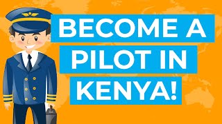 Pilot Training: How to become a Pilot in Kenya