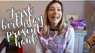 FIRST BIRTHDAY PRESENTS HAUL
