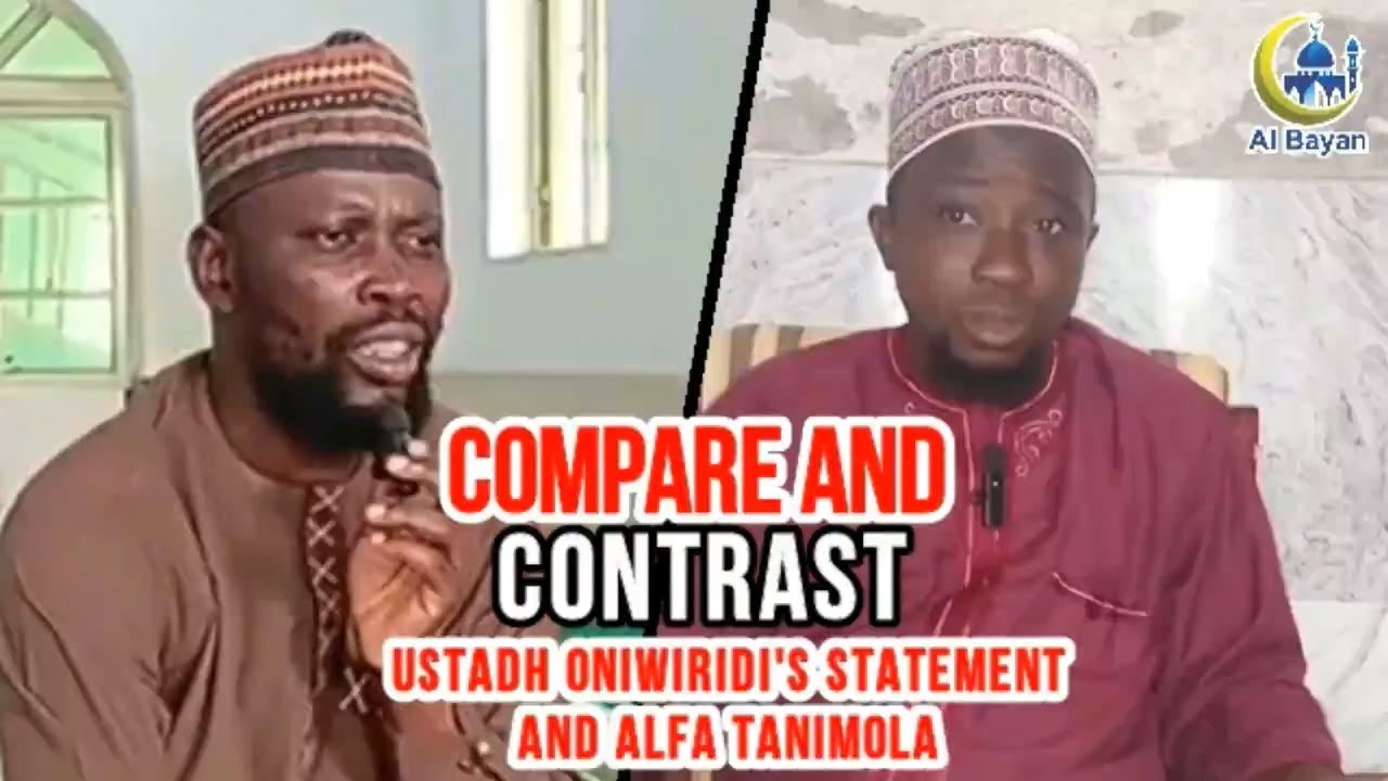 COMPARE AND CONTRAST, THE STATEMENT OF USTADH ONIWIRIDI AND ALFA TANIMOLA: MOKOJE SINCERE!!!