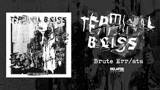 TERMINAL BLISS - Brute Err/ata [FULL ALBUM STREAM]