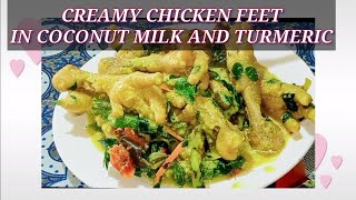 CREAMY CHICKEN FEET  IN COCONUT MILK | Nanay Sa Kusina #ChickenfeetRecipes