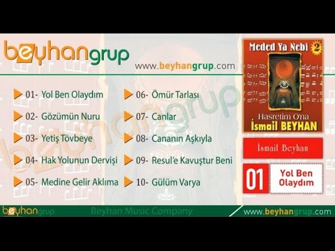 İSMAİL BEYHAN | Yol Ben Olaydım