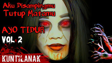 Suara Horror‼️Suara Hantu Kuntilanak Aku disampingmu ayo tidur tutup matamu Menyeramkan - VOL 2