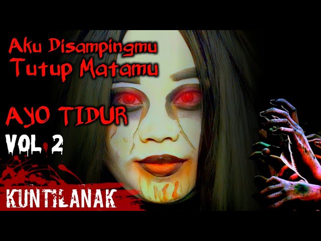 Suara Horror‼️Suara Hantu Kuntilanak Aku disampingmu ayo tidur tutup matamu Menyeramkan - VOL 2 class=