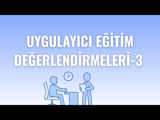 Uygulayıcı Eğitim Değerlendirmeleri-3