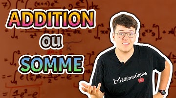 ADDITION VS SOMME / MULTIPLICATION VS PRODUIT / SOUSTRACTION VS DIFFÉRENCE / DIVISION VS QUOTIENT