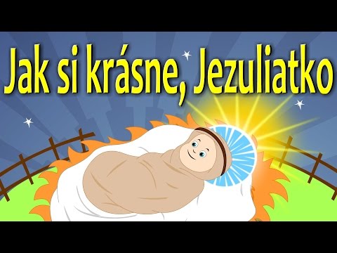 Jak si krásne, Jezuliatko (mix 7 vianočných pesničiek)