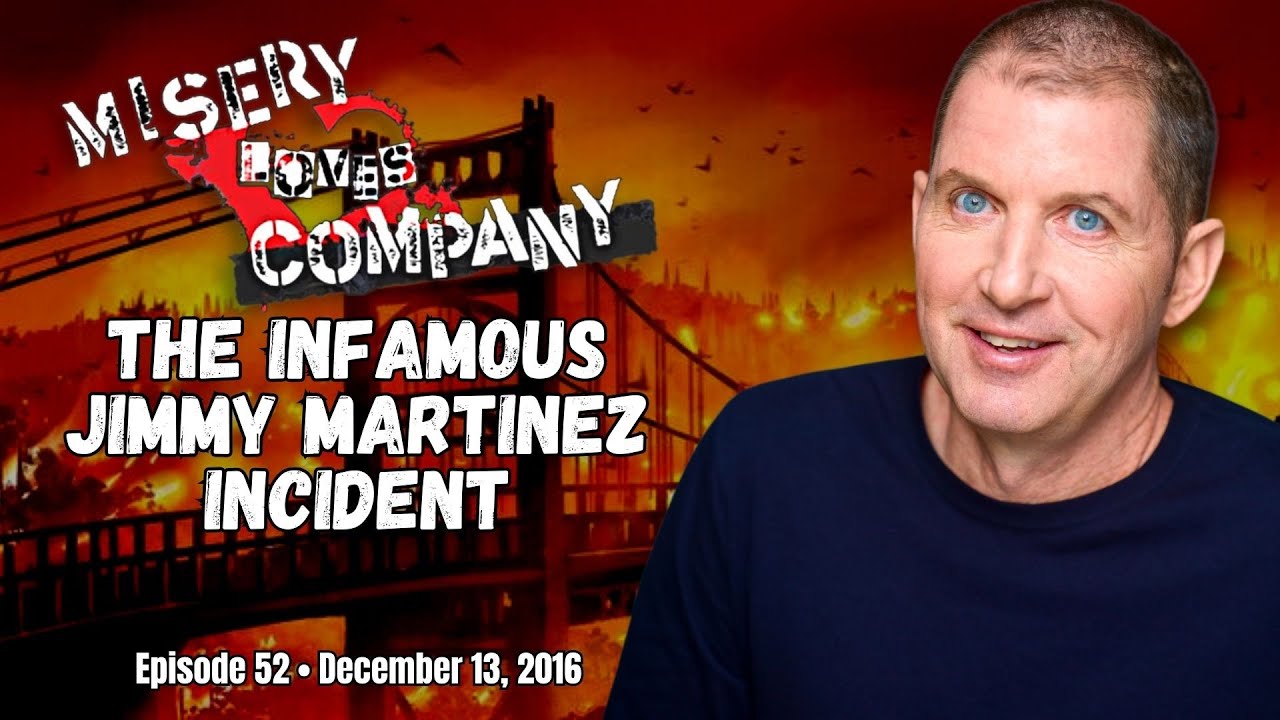 The Infamous Jimmy Martinez Incident • Misery Loves Company with Kevin Brennan