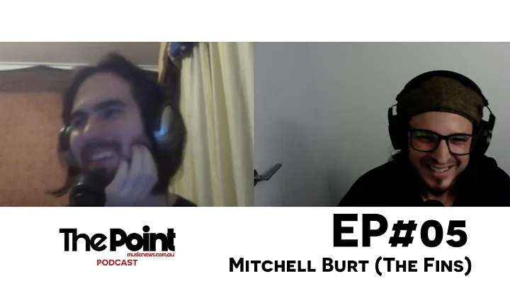 The Point Music Podcast -  Ep5  Mitchell Burt (The...