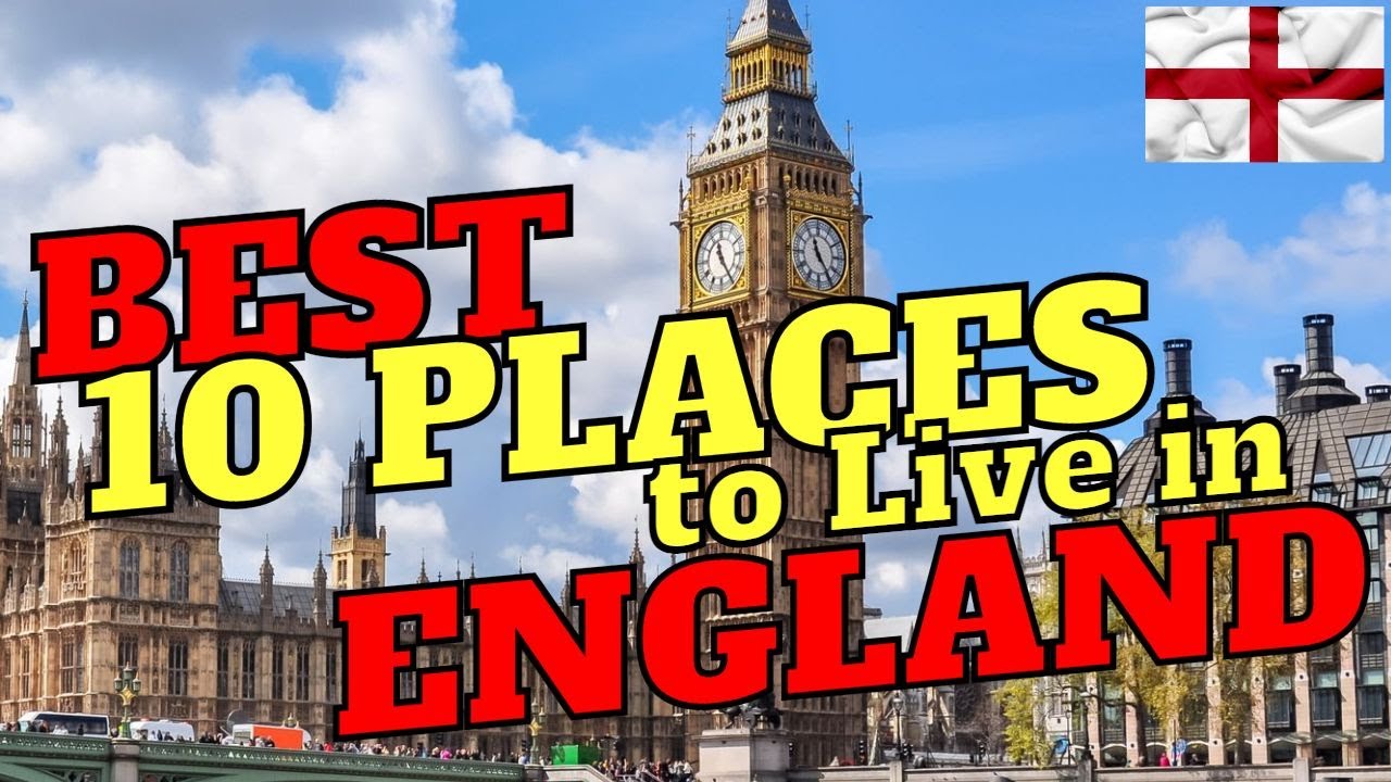 10 Best Places to Live in England YouTube