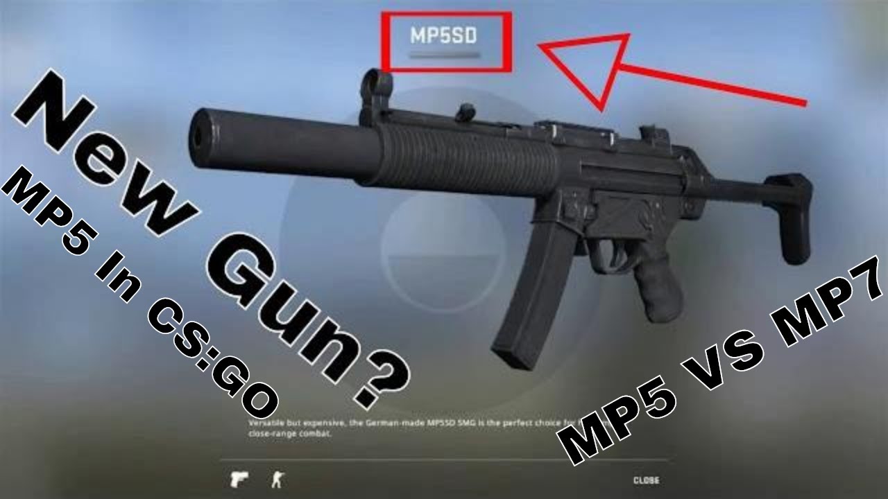 MP5SD *NEW* CS:GO GUN GAMEPLAY | MP5SD VS MP7 | My Thoughts - YouTube